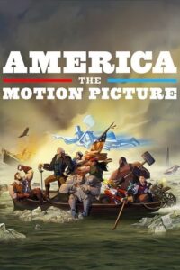 ดูหนังออนไลน์ America The Motion Picture อเมริกา เดอะ โมชั่น พิคเจอร์ (2021) พากย์ไทย