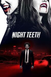 ดูหนังออนไลน์ฟรี Night Teeth เขี้ยวราตรี (2021) พากย์ไทย